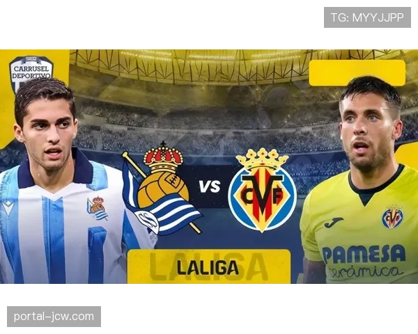 比利亚雷亚尔闪电战复盘:16分钟内三连击彻底击溃皇家社会防线